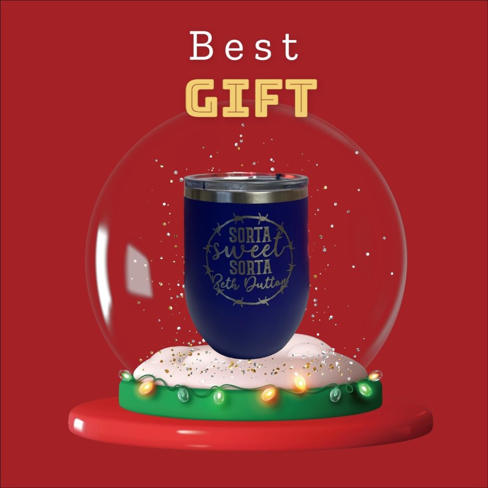 Sorta Sweet Sorta Beth Dutton - 12 oz Wine Tumbler